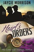 Heart’s Order (Love and Courage #2) by Jaycie Morrison