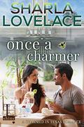 Once a Charmer (Charmed in Texas #3) by Sharla Lovelace
