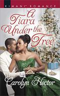 A Tiara Under the Tree (Once Upon a Tiara #4) by Carolyn Hector