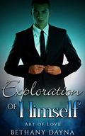 Exploration of Himself (Art of Love #1) by Bethany Dayna