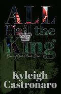 All Hail the King: Modern Greek Gods YA/NA Series (Grace of Gods #4) by Kyleigh Castronaro