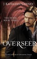 Overseer by J. Kathleen Cheney