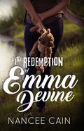 The Redemption of Emma Devine (A Pine Bluff Novel #2) by Nancee Cain