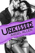 Unkissed (Swallow Me Whole #2) by Angel Allen