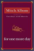 For One More Day by Mitch Albom