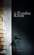 The Zombie Room by R.D. Ronald