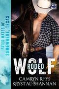 Rodeo Wolf (Fated Mates of Somewhere, TX #2) by Camryn Rhys