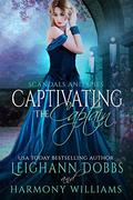 Captivating the Captain (Scandals and Spies #6) by Leighann Dobbs