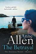 The Betrayal (The Guernsey Novels #6) by Anne Allen