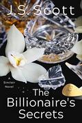 The Billionaire's Secrets by J.S. Scott