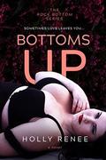 Bottoms Up by Holly Renee