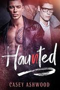 Haunted by Casey Ashwood