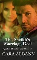 The Sheikh’s Marriage Deal (Qazhar Sheikhs series #17) by Cara Albany