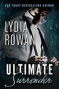 Ultimate Surrender by Lydia Rowan
