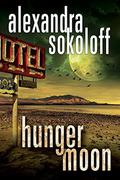 Hunger Moon (The Huntress/FBI Thrillers #5) by Alexandra Sokoloff