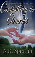 Controlling the Elements by N.R. Spratlin