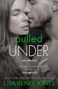 Pulled Under by Lisa Renee Jones