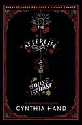 The Afterlife of Holly Chase by Cynthia Hand