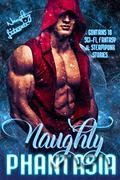Naughty Phantasia: Eighteen Fabulous Fantasies by Tina Donahue