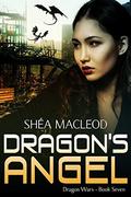 Dragon's Angel (Dragon Wars #7) by Shéa MacLeod