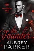 The Founder (Trillionaire Boys Club #7) by Aubrey Parker