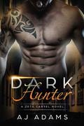 Dark Hunter (Zetas #4) by A.J. Adams