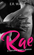 Rae (Captured Hearts #1) by E.R. Wade