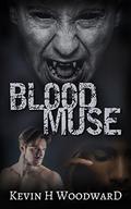 Blood Muse by Kevin H. Woodward