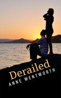 Derailed by Anne Wentworth