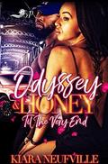 Odyssey and Honey: Til the Very End by Kiara Neufville