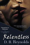 Relentless: A Cyn and Raphael Novella by D.B. Reynolds