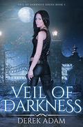 Veil of Darkness by Derek Adam