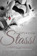 Craving Stassi (Fantasies Unmasked #2) by Erica Lynn