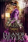 The Son of A Soldier  (Order of the Second Sons)  (A Regency Romance Book) by Eleanor Meyers