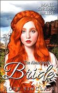 The Abandoned Bride  (Mail Order Bride Adventures) by Hope Sinclair