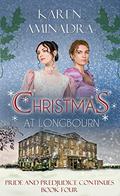 Christmas at Longbourn (Pride & Prejudice Continues #4) by Karen Aminadra