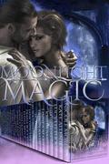 Moonlight Magic: A Limited Edition Collection of Supernatural Tales by A.C. Nixon