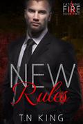 New Rules (Catching Fire #2) by T.N. King