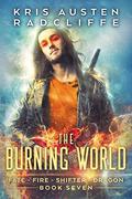 The Burning World (Fate Fire Shifter Dragon #7) by Kris Austen Radcliffe