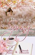 The Promise of Spring (Seasons of Change #2) by Deborah Dulworth
