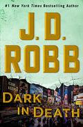 Dark in Death by J.D. Robb