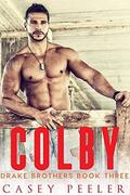 Colby (Drake Brothers #3) by Casey Peeler