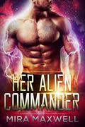 Her Alien Commander: The Guards of Attala: Book 3 by Mira Maxwell