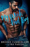 My Week with the Bad Boy (Make Me #1) by Brooke Cumberland