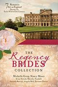 The Regency Brides Collection: Seven Romances Set in England during the Early Nineteenth Century by Angela Bell