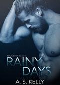 Rainy Days (Four Days #1) by A.S. Kelly