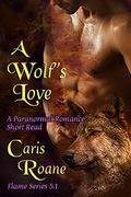 A Wolf's Love: A Paranormal Romance Short Read  (The Flame Series) by Caris Roane