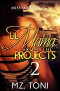 Lil Mama From The Projects: Love In The Ghetto by Mz. Toni