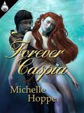 Forever Caspia by Michelle Hoppe