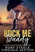 Buck Me, Daddy by Virginia Sexton